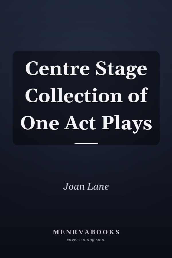 Centre Stage Collection of One Act Plays