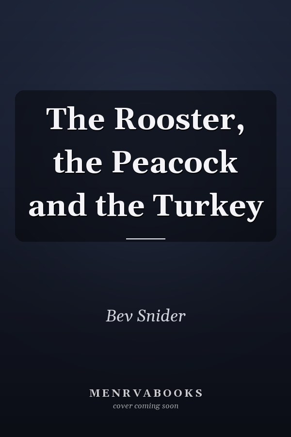 The Rooster, the Peacock and the Turkey