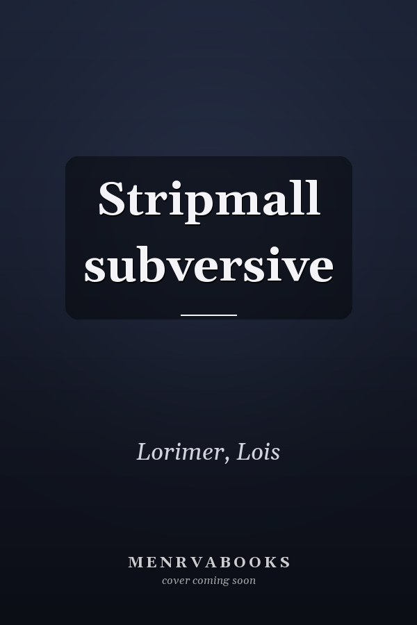 Stripmall subversive