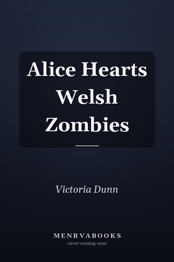 Alice Hearts Welsh Zombies