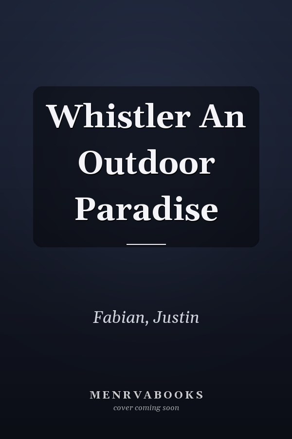 Whistler An Outdoor Paradise