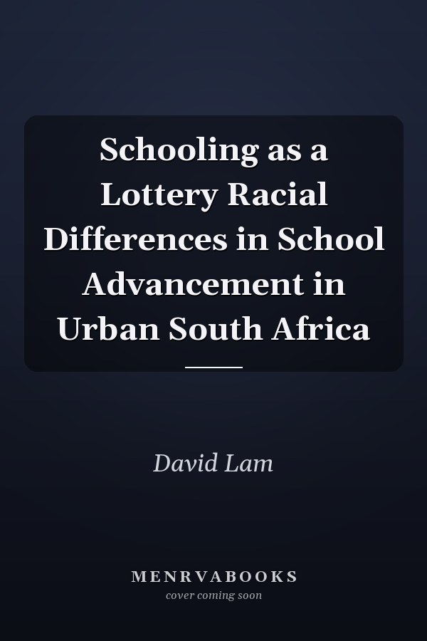 Schooling as a Lottery Racial Differences in School Advancement in Urban South Africa