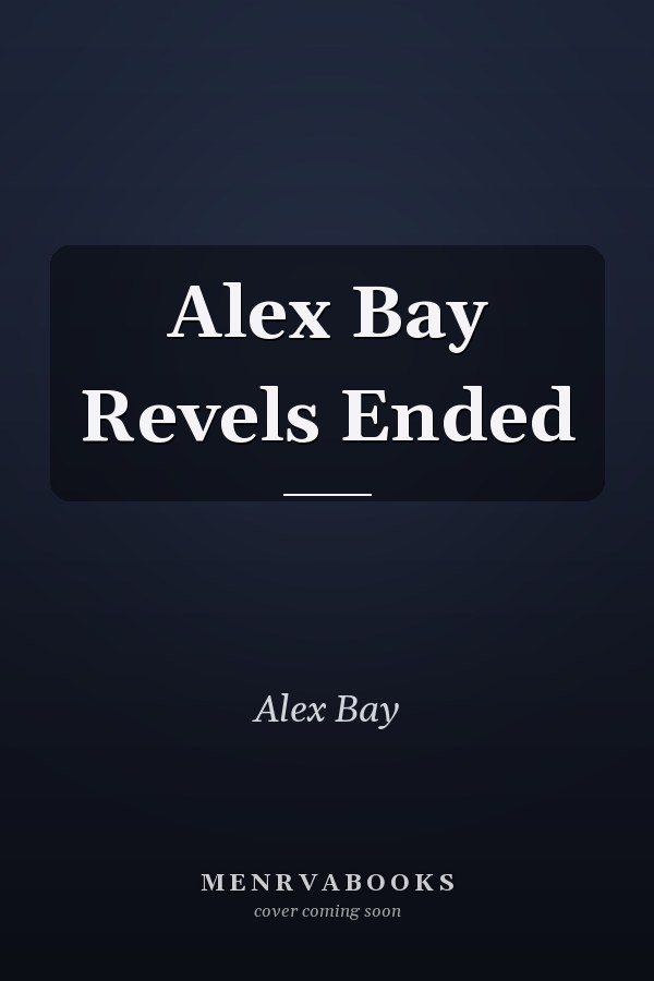 Alex Bay Revels Ended