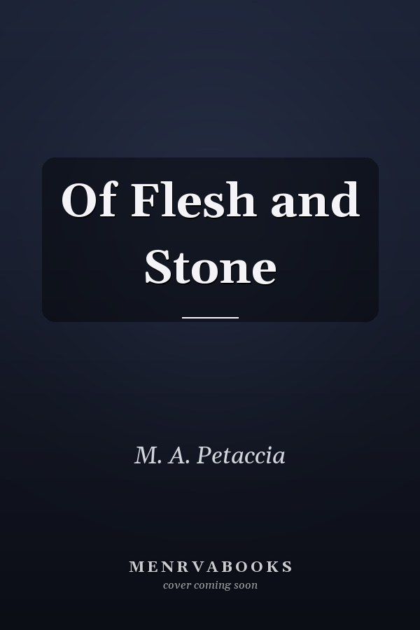 Of Flesh and Stone