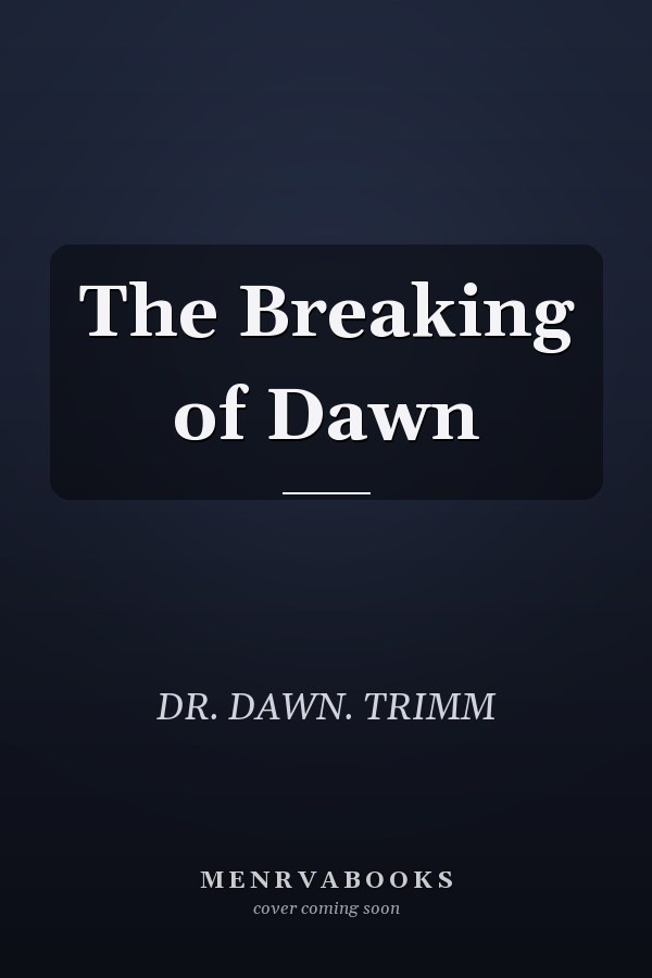 The Breaking of Dawn