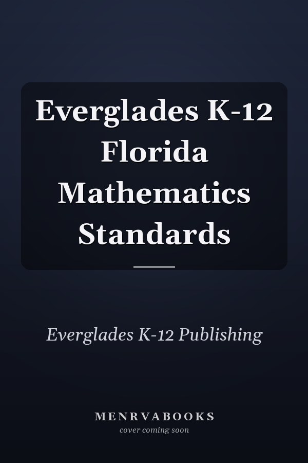 Everglades K-12 Florida Mathematics Standards