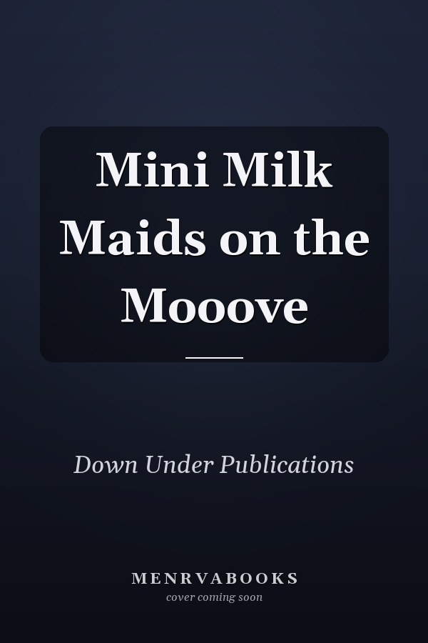 Mini Milk Maids on the Mooove