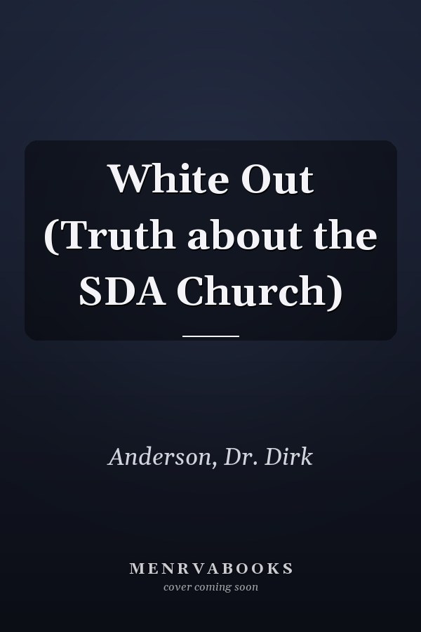 White Out (Truth about the SDA Church)
