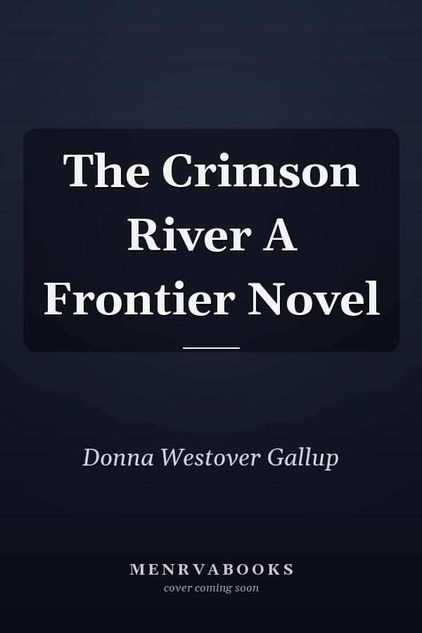 The Crimson River A Frontier Novel