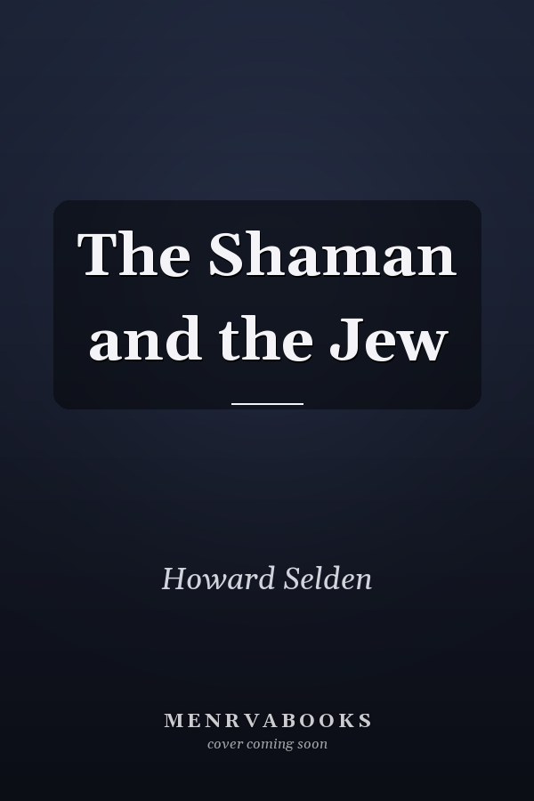 The Shaman and the Jew