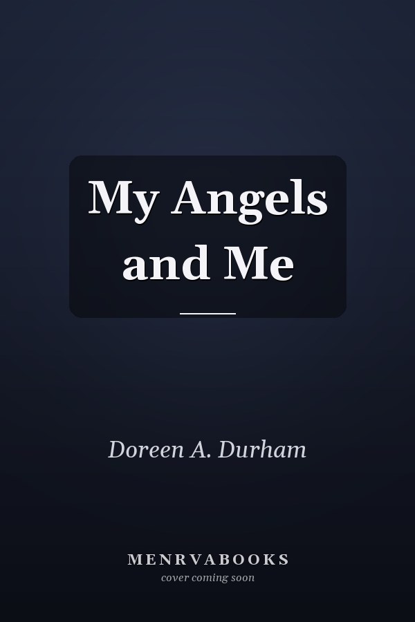 My Angels and Me