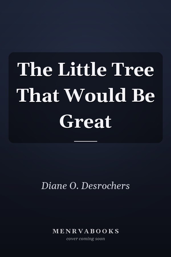 The Little Tree That Would Be Great