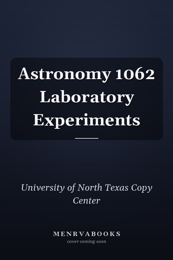 Astronomy 1062 Laboratory Experiments