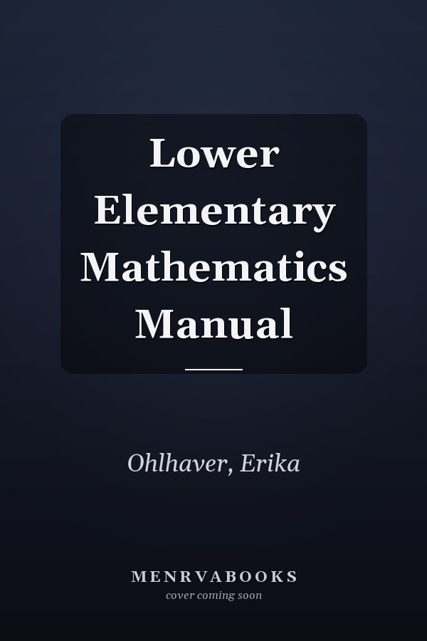 Lower Elementary Mathematics Manual