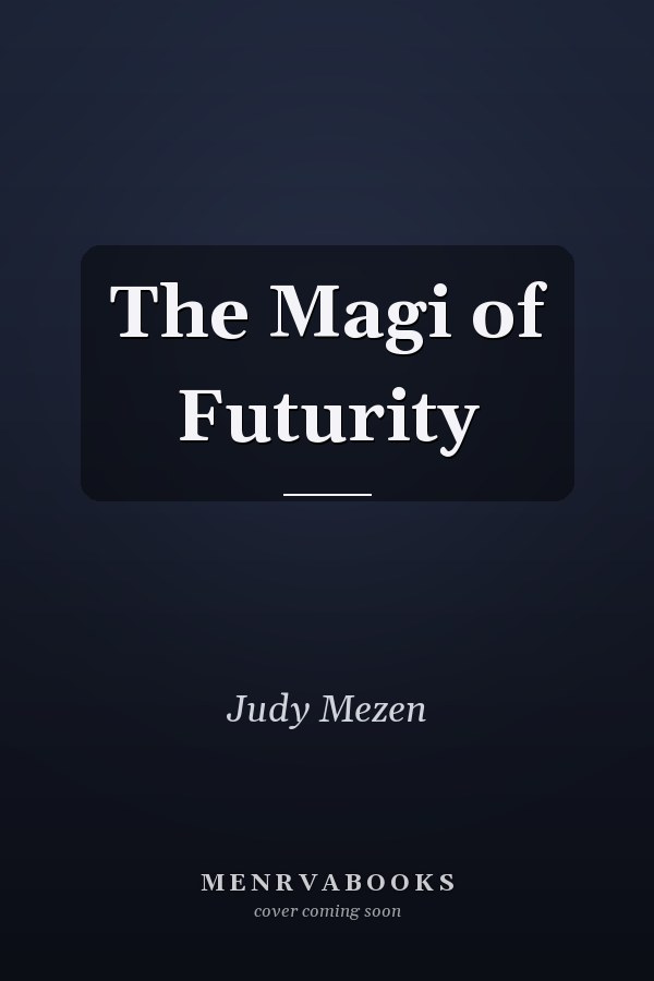The Magi of Futurity