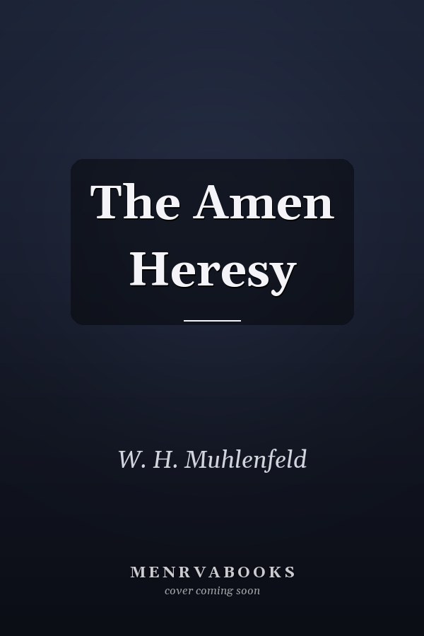 The Amen Heresy