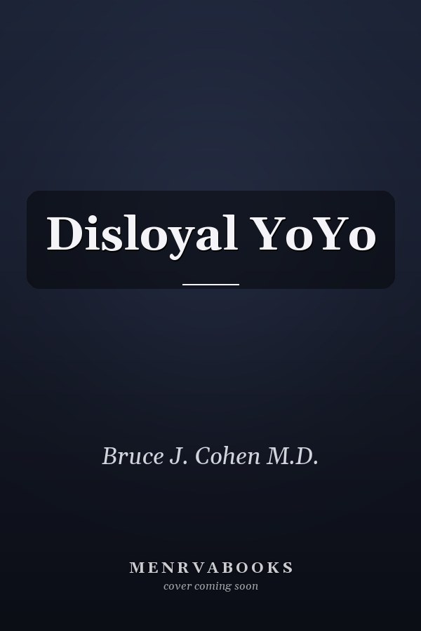 Disloyal YoYo