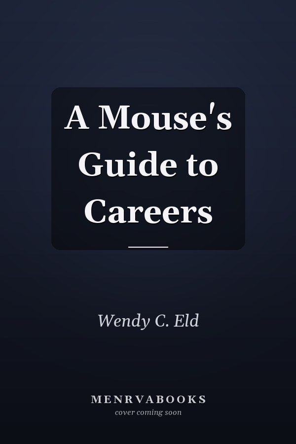 A Mouse's Guide to Careers