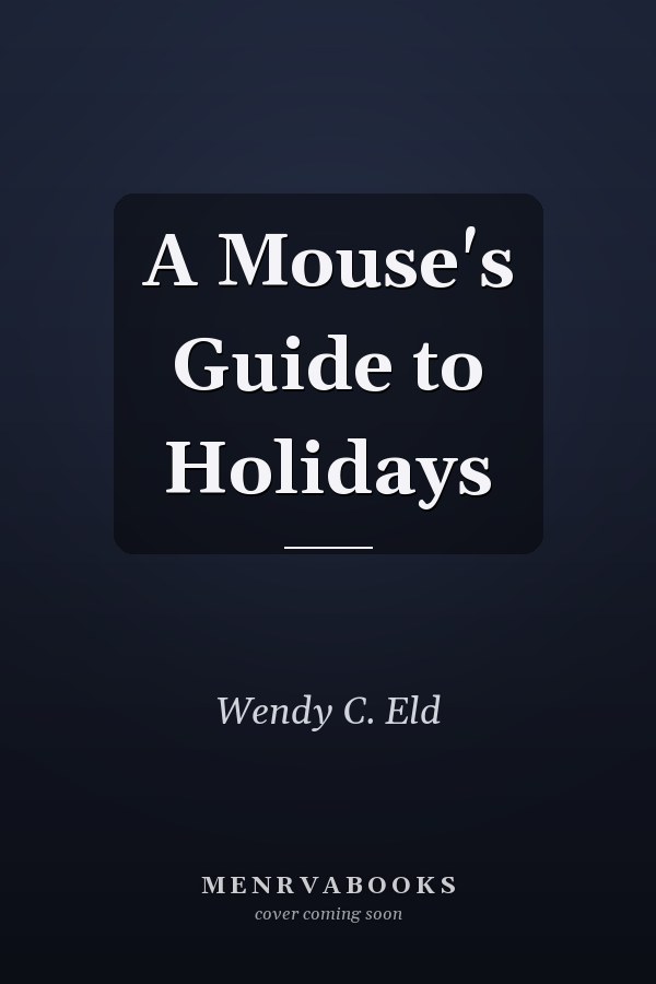 A Mouse's Guide to Holidays