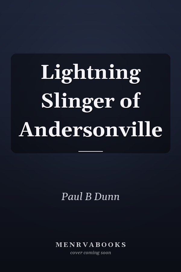Lightning Slinger of Andersonville