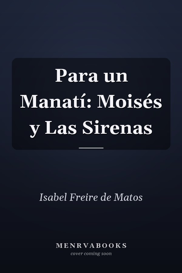 Para un Manatí: Moisés y Las Sirenas