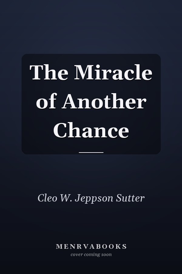The Miracle of Another Chance