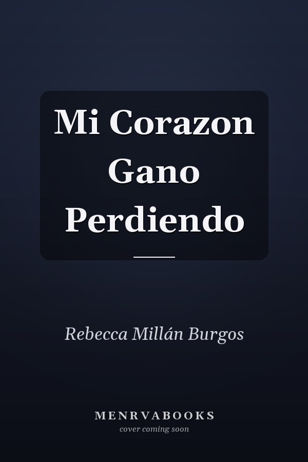 Mi Corazon Gano Perdiendo