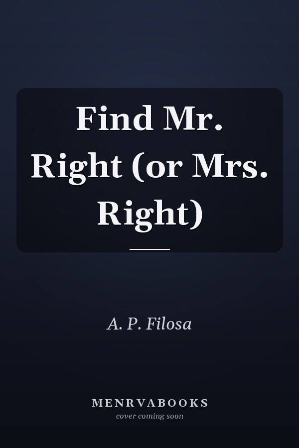 Find Mr. Right (or Mrs. Right)