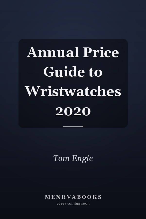 Annual Price Guide to Wristwatches 2020