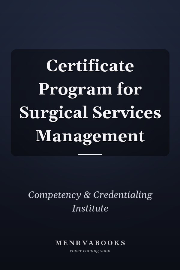 Certificate Program for Surgical Services Management