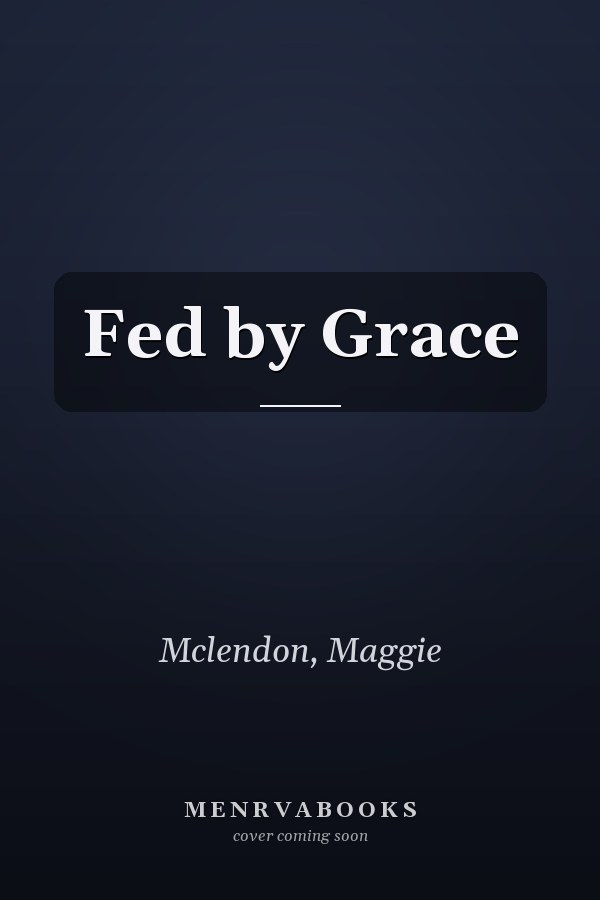 Fed by Grace
