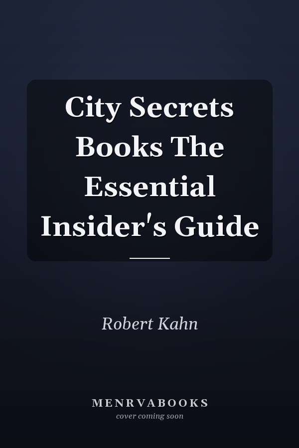 City Secrets Books The Essential Insider's Guide