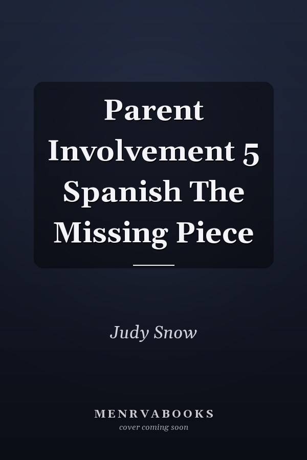 Parent Involvement 5 Spanish The Missing Piece