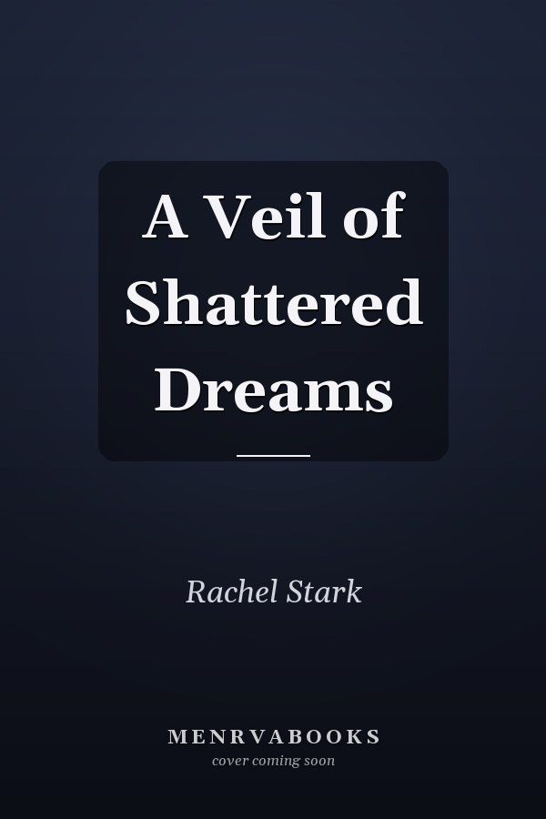 A Veil of Shattered Dreams