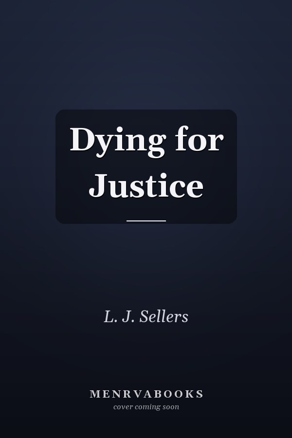Dying for Justice