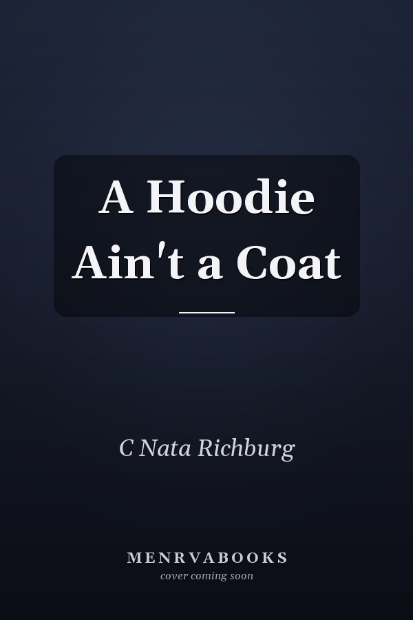 A Hoodie Ain't a Coat