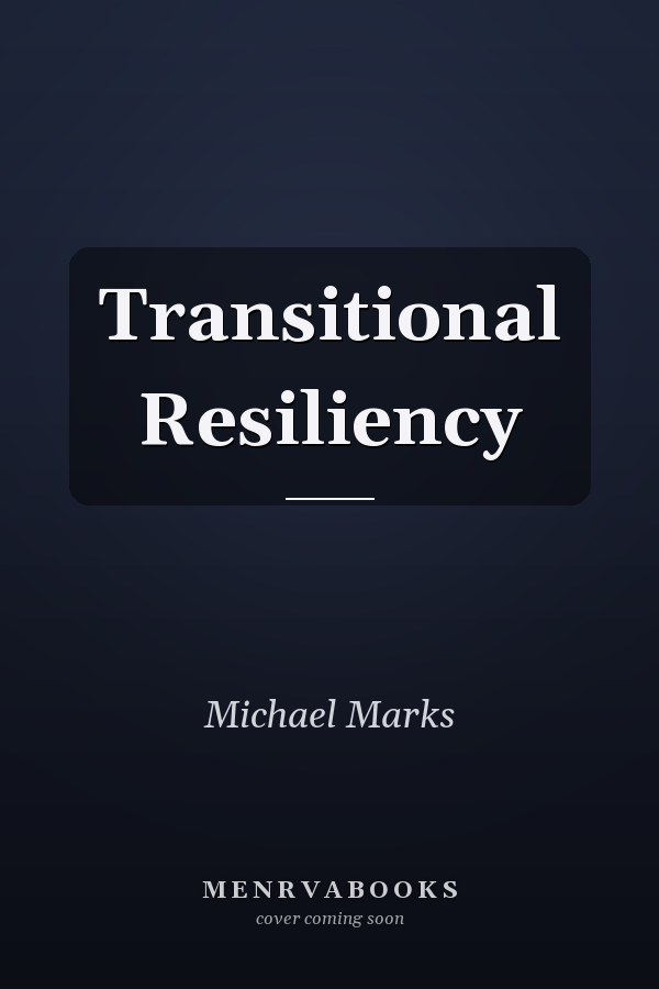 Transitional Resiliency