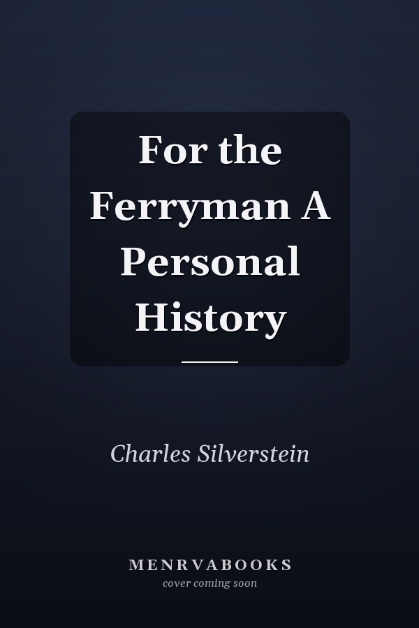 For the Ferryman A Personal History
