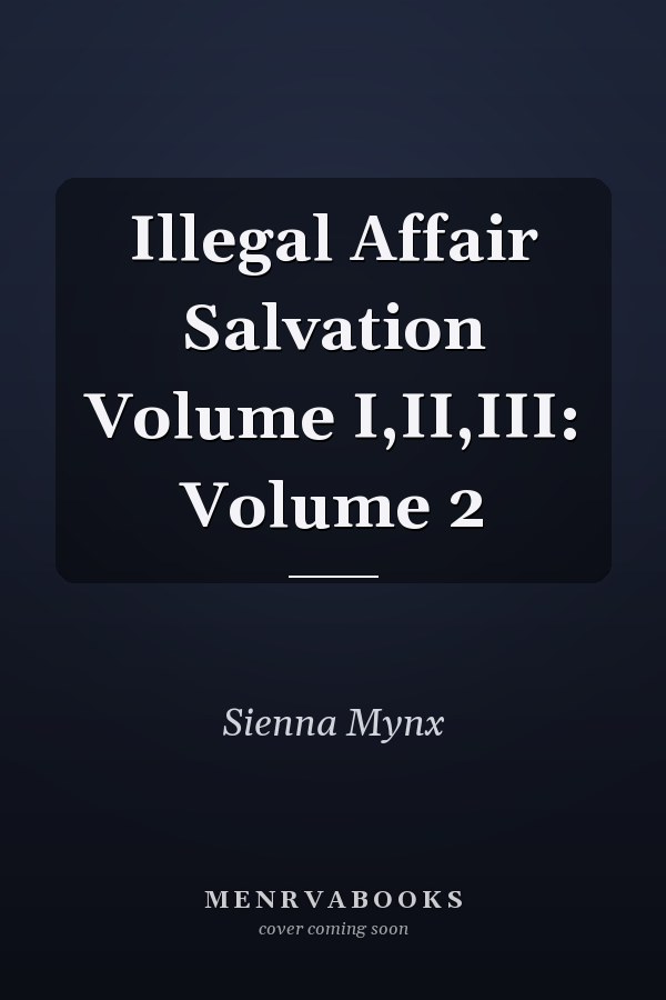 Illegal Affair Salvation Volume I,II,III: Volume 2