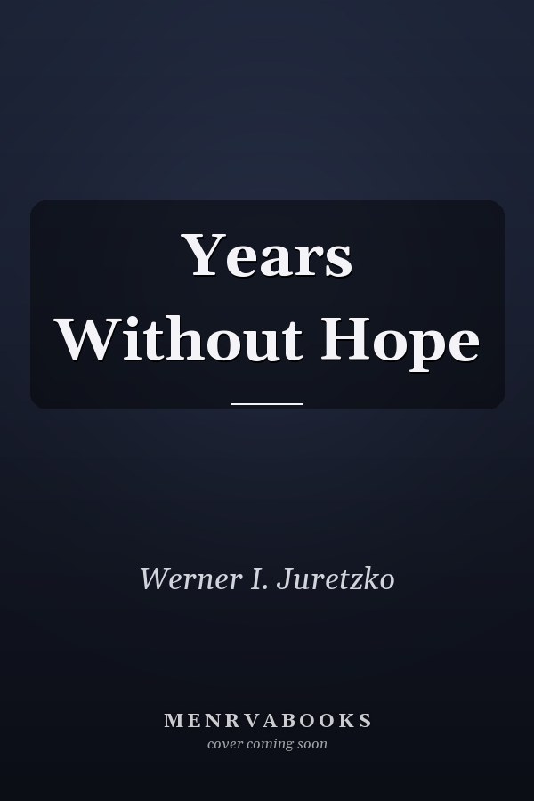 Years Without Hope