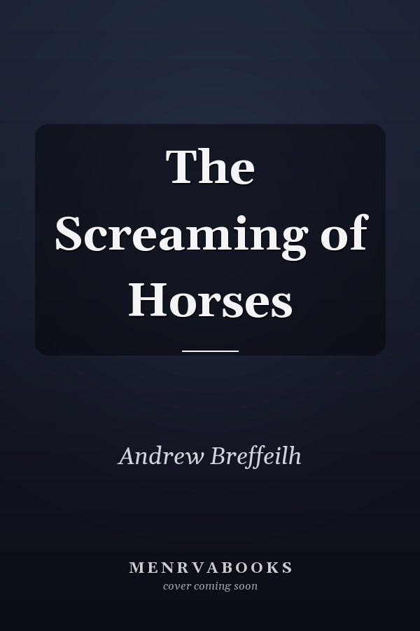 The Screaming of Horses