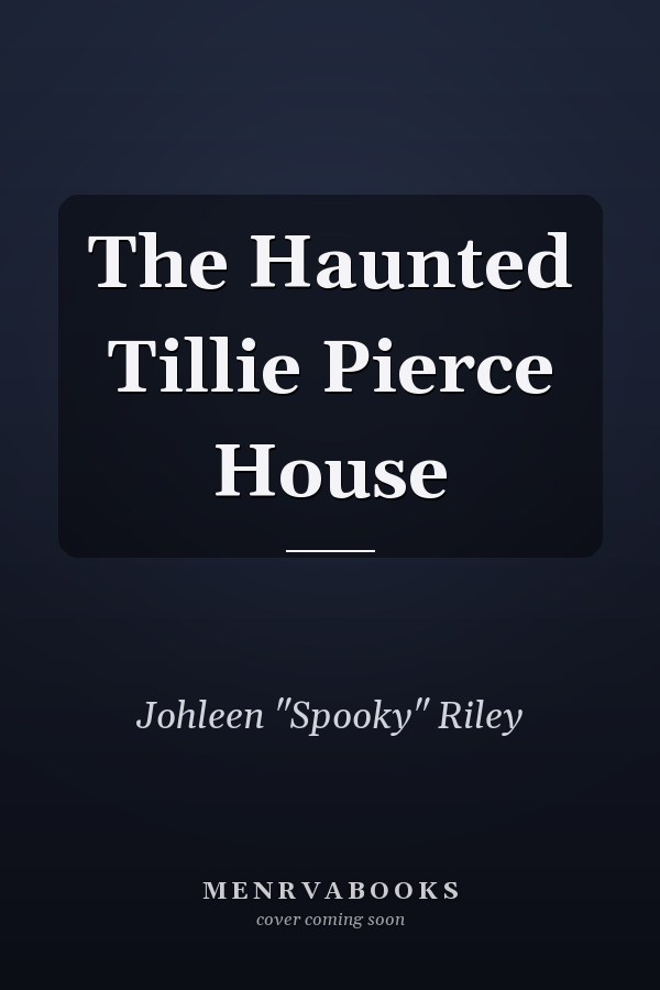 The Haunted Tillie Pierce House