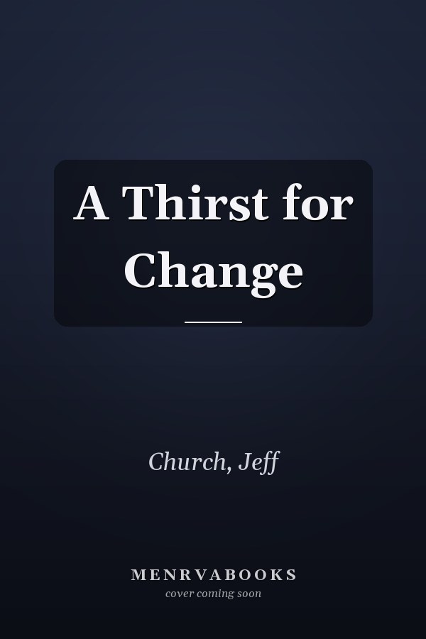 A Thirst for Change