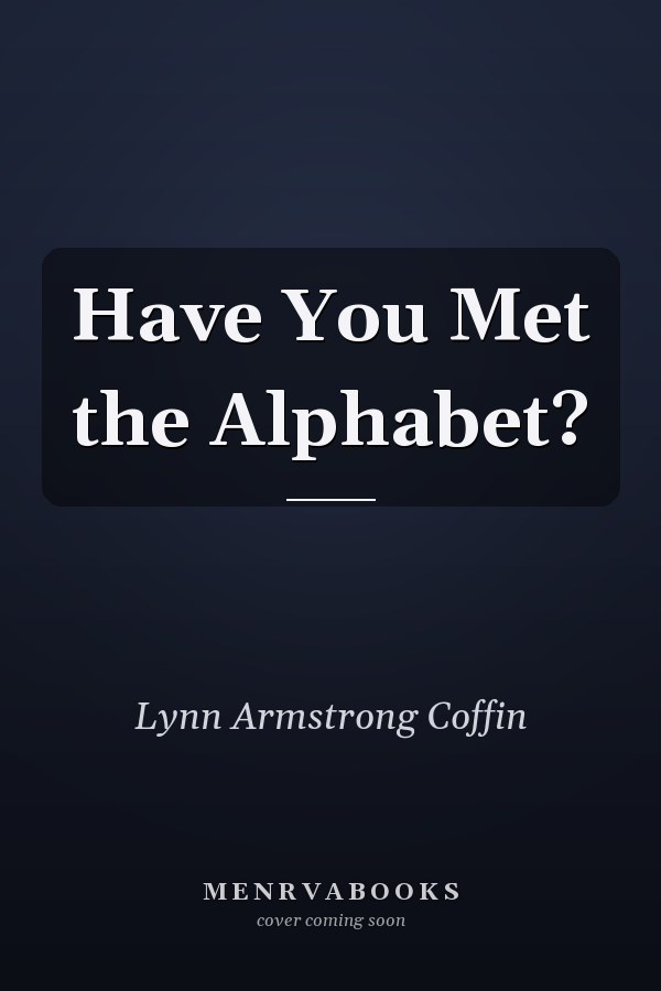 Have You Met the Alphabet?