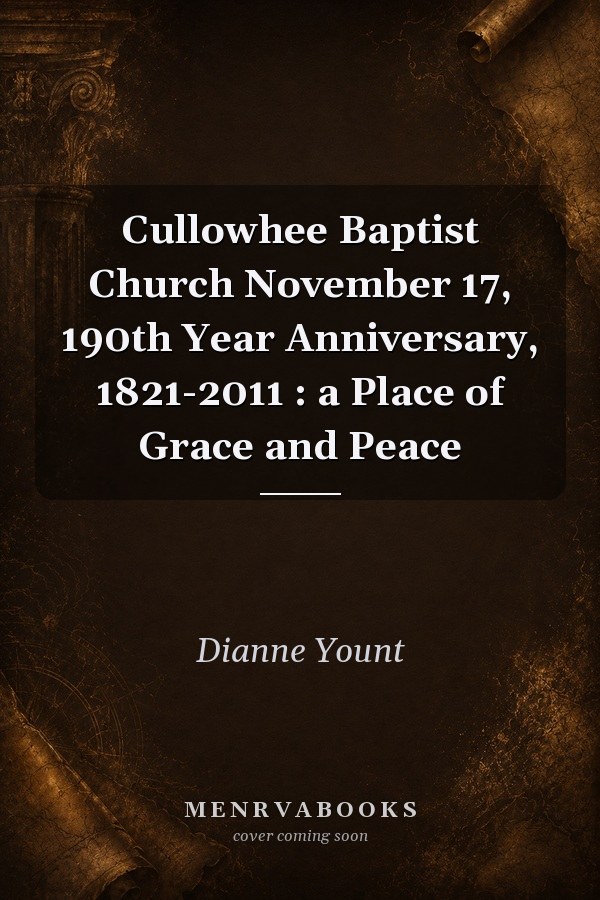 Cullowhee Baptist Church November 17, 190th Year Anniversary, 1821-2011 : a Place of Grace and Peace