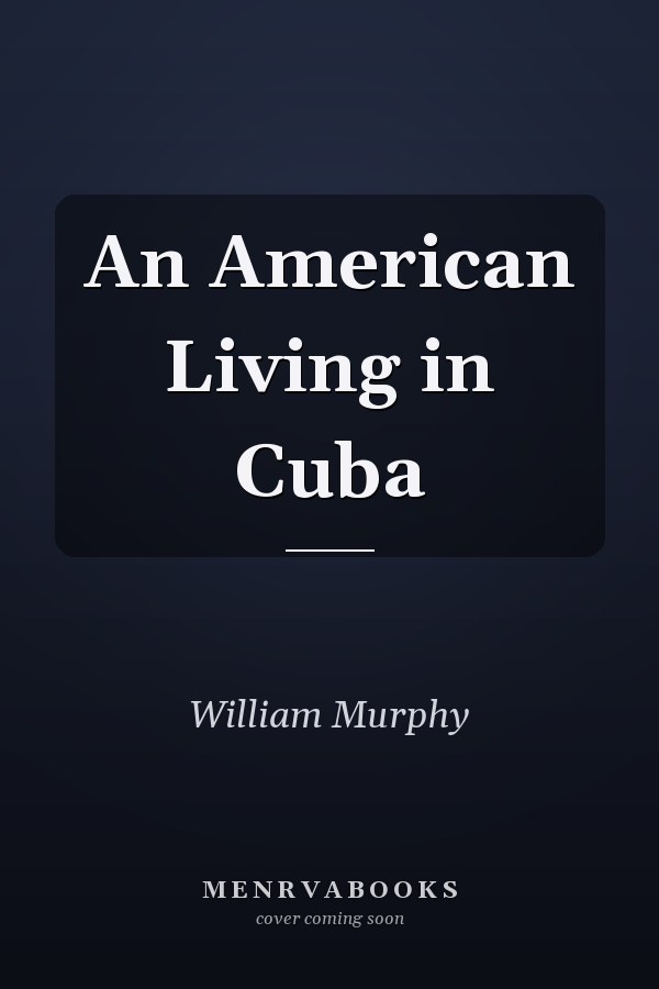 An American Living in Cuba