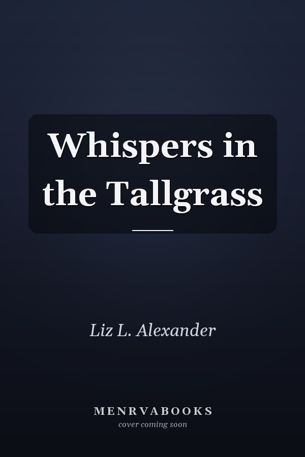 Whispers in the Tallgrass