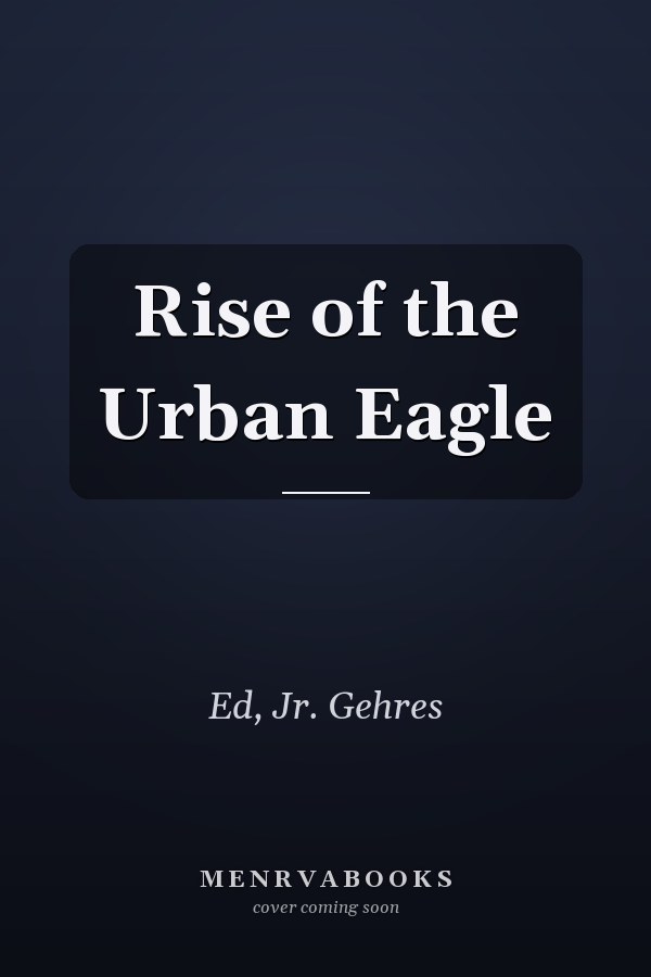 Rise of the Urban Eagle