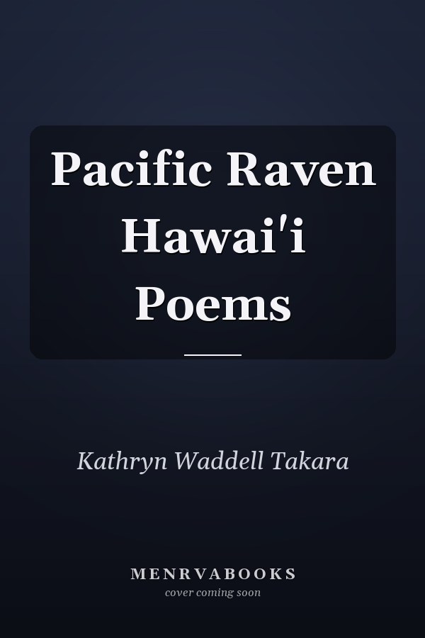 Pacific Raven Hawai'i Poems