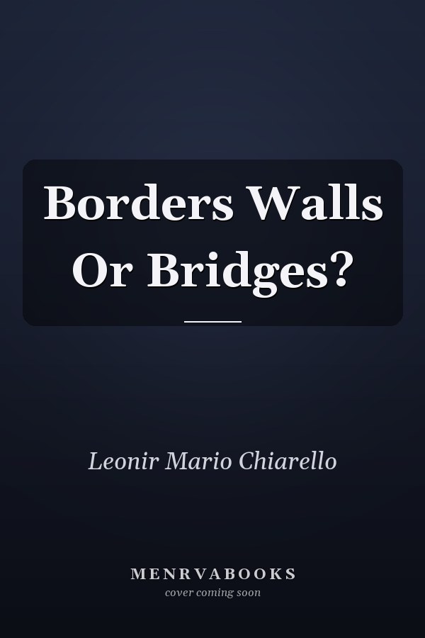 Borders Walls Or Bridges?